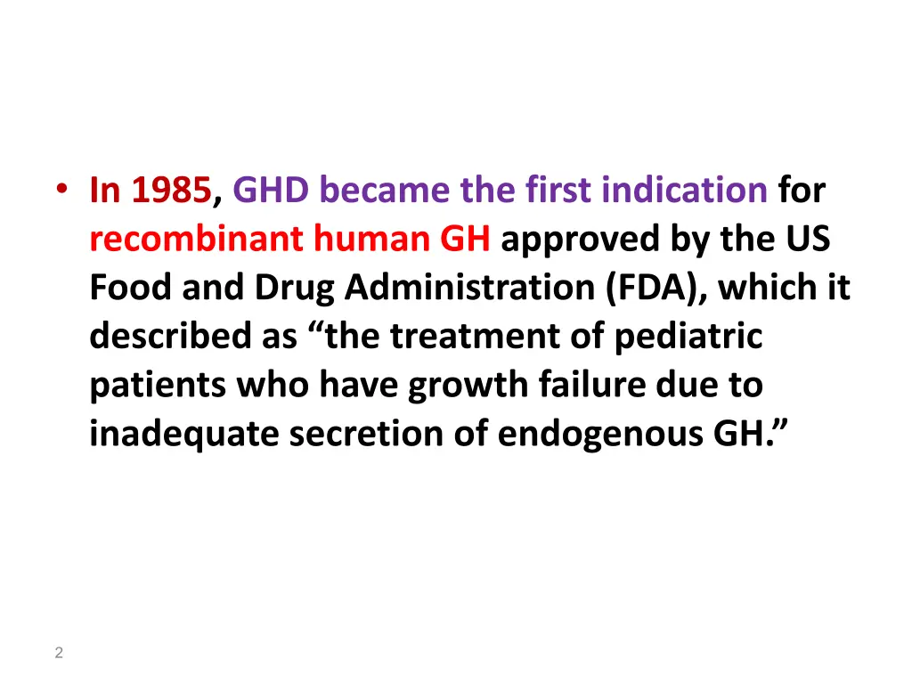 in 1985 ghd became the first indication