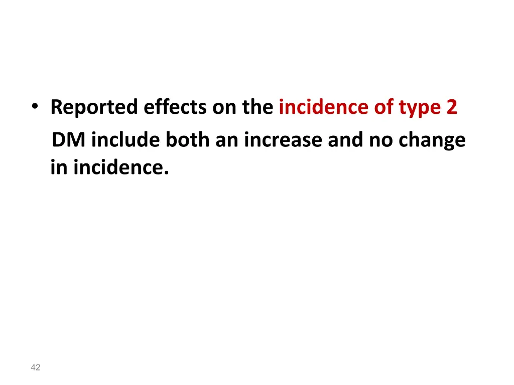 reported effects on the incidence of type