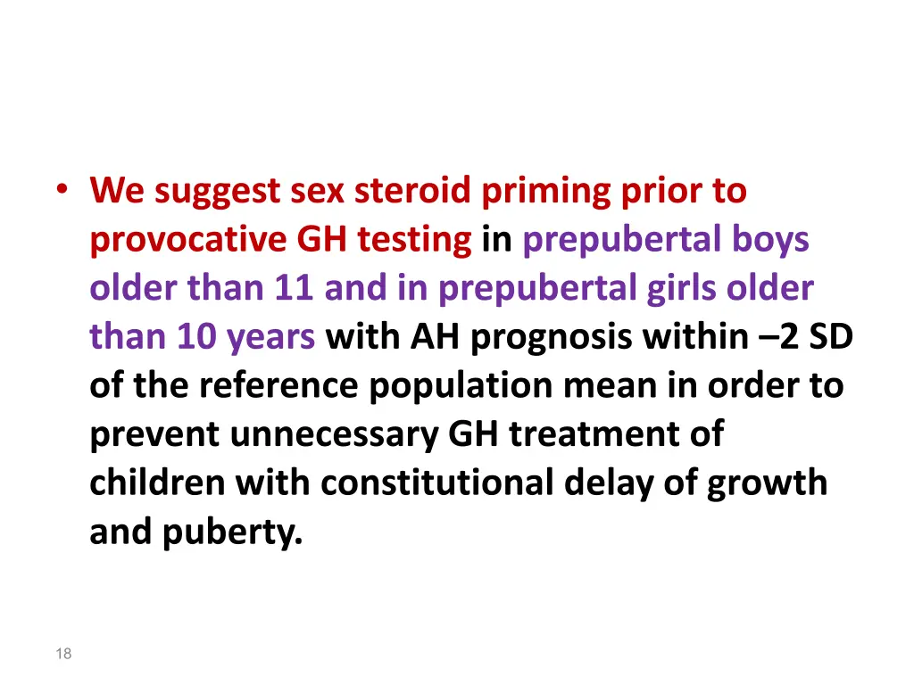 we suggest sex steroid priming prior
