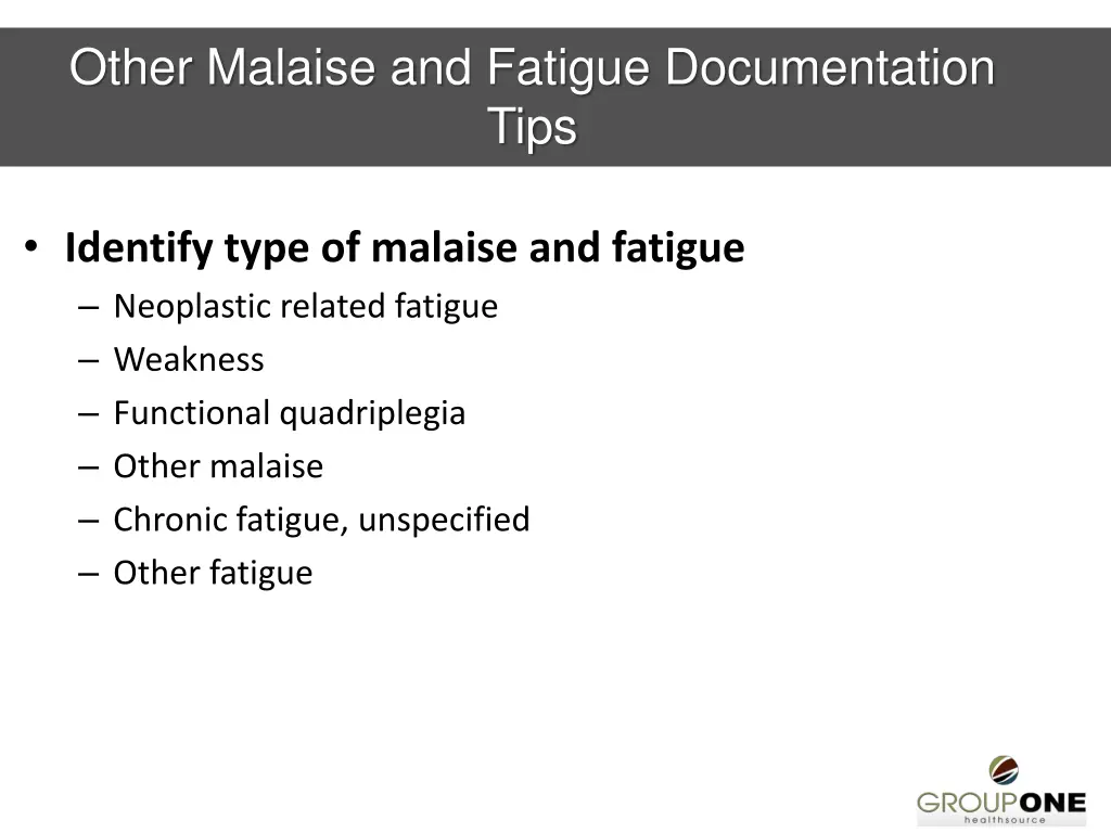 other malaise and fatigue documentation tips