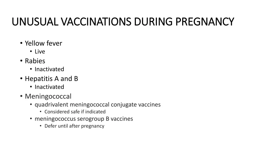 unusual vaccinations during pregnancy unusual