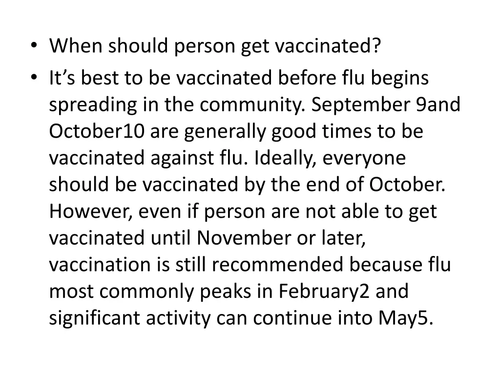 when should person get vaccinated it s best