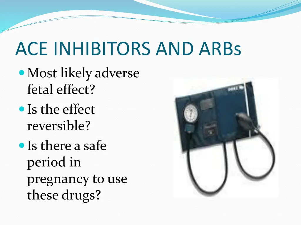 ace inhibitors and arbs most likely adverse fetal