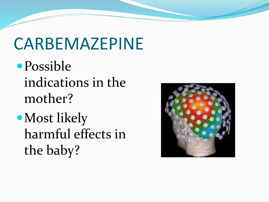 carbemazepine possible indications in the mother