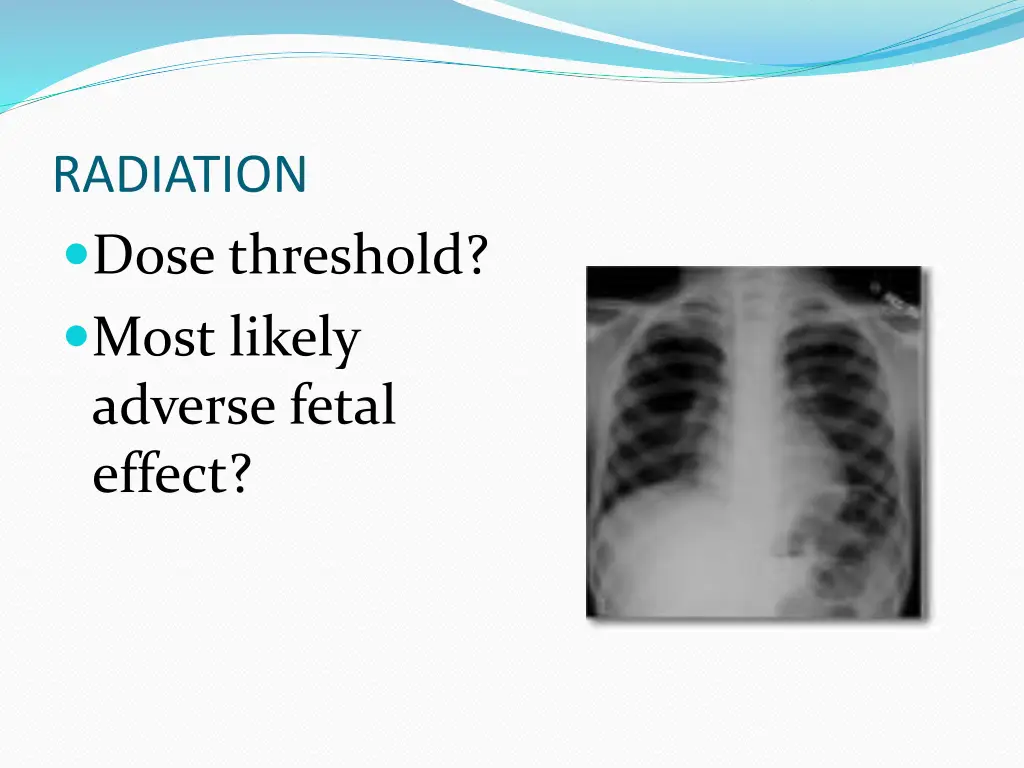 radiation dose threshold most likely adverse