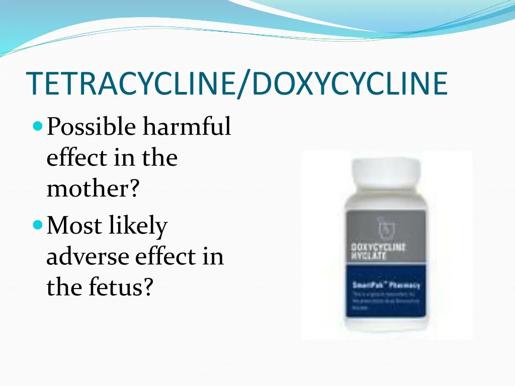 tetracycline doxycycline possible harmful effect