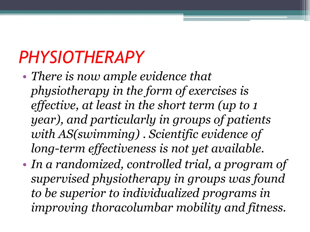 physiotherapy there is now ample evidence that