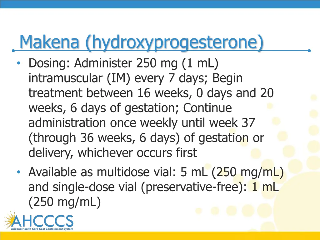 makena hydroxyprogesterone dosing administer