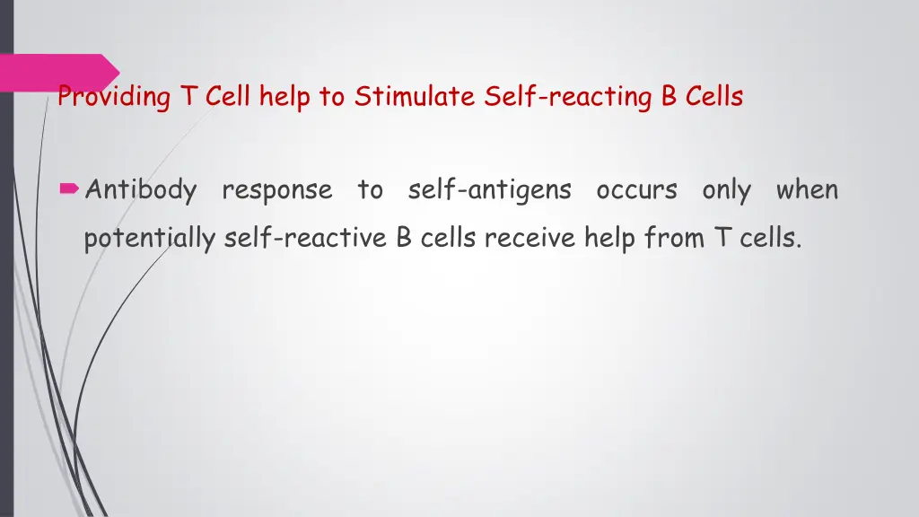 providing t cell help to stimulate self reacting