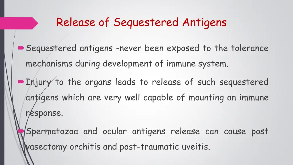 release of sequestered antigens