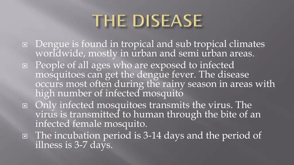 dengue is found in tropical and sub tropical