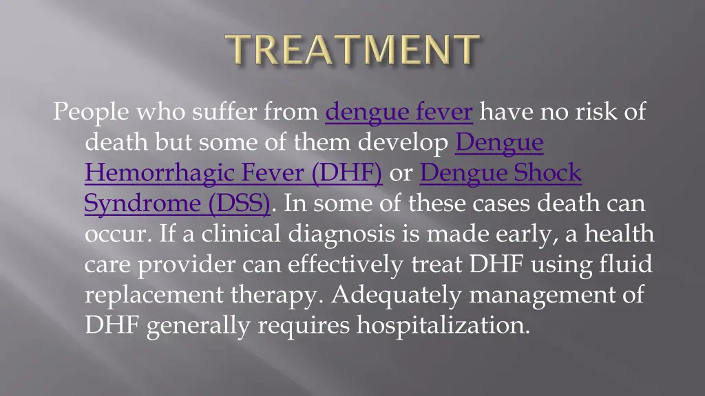 people who suffer from dengue fever have no risk