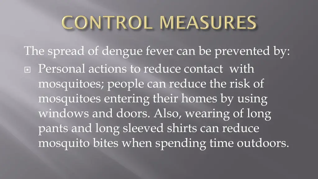 the spread of dengue fever can be prevented