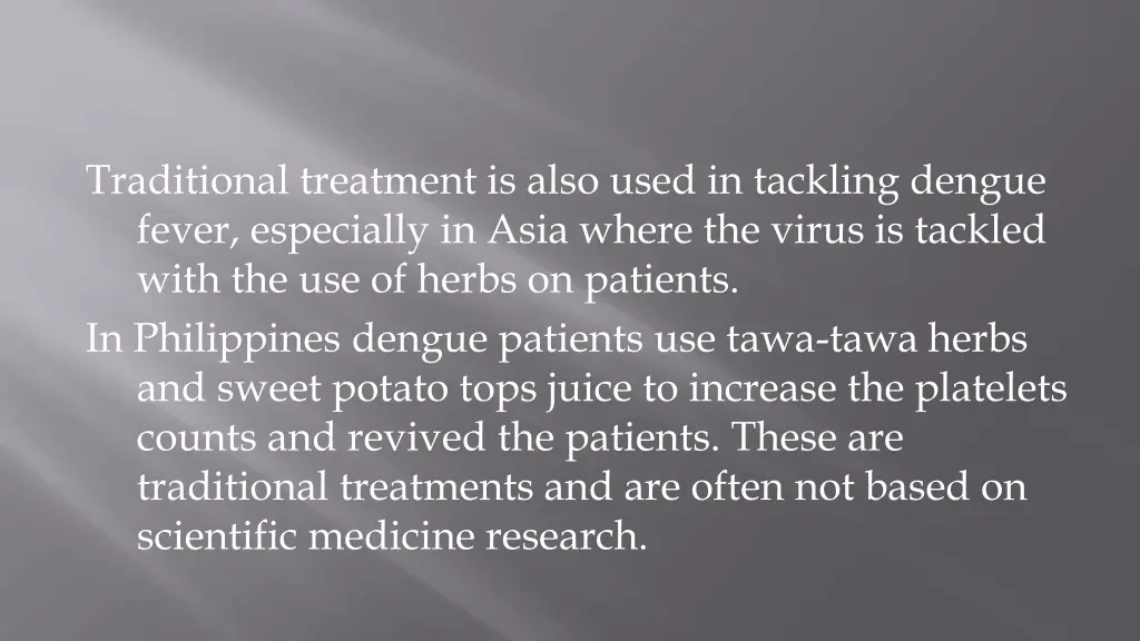 traditional treatment is also used in tackling