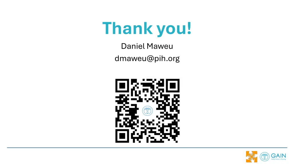 thank you daniel maweu dmaweu@pih org