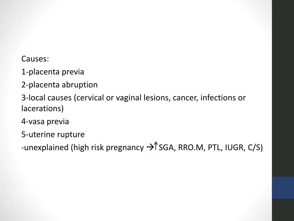 causes 1 placenta previa 2 placenta abruption