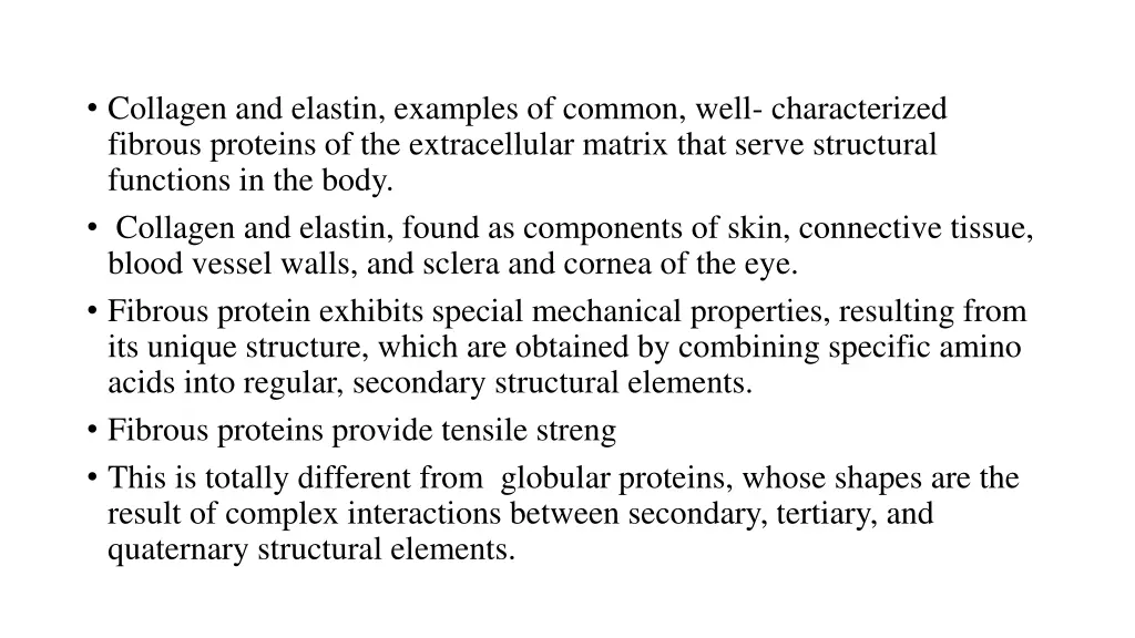 collagen and elastin examples of common well