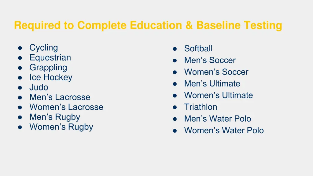 required to complete education baseline testing