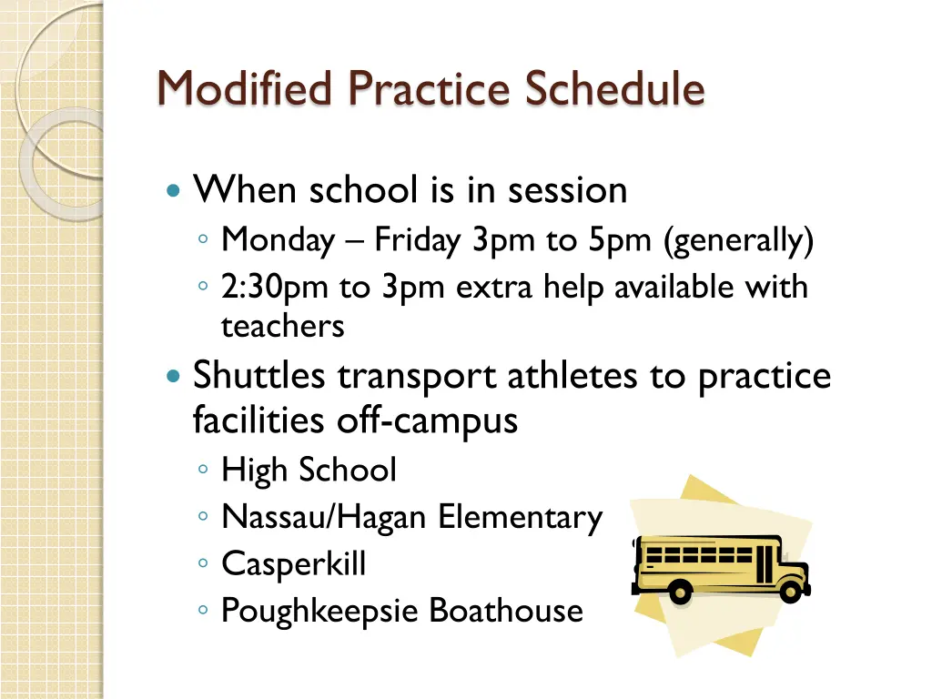 modified practice schedule
