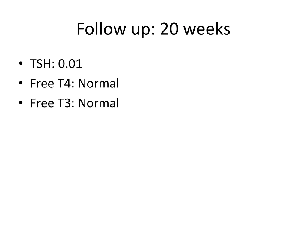 follow up 20 weeks