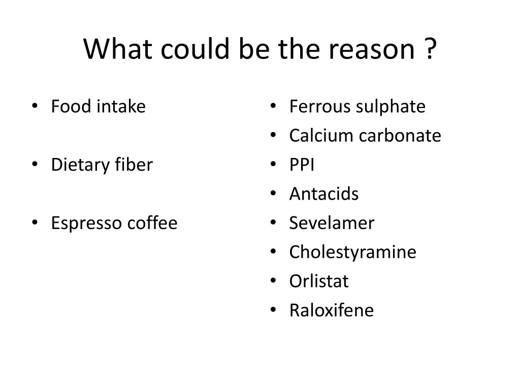what could be the reason 1