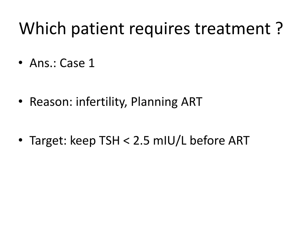 which patient requires treatment