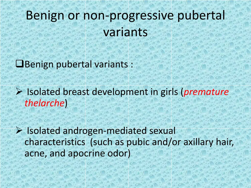 benign or non progressive pubertal variants