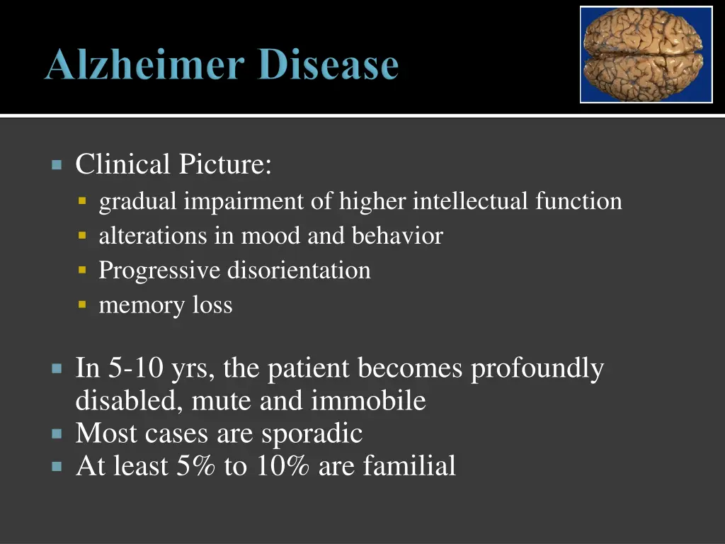 clinical picture gradual impairment of higher