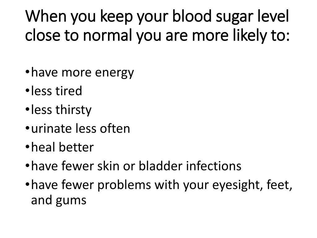 when you keep your blood sugar level when