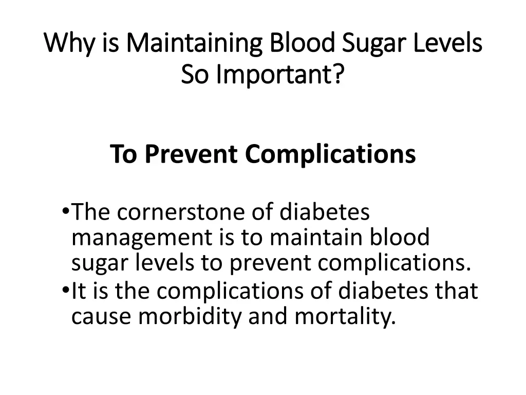 why is why is maintaining blood sugar levels