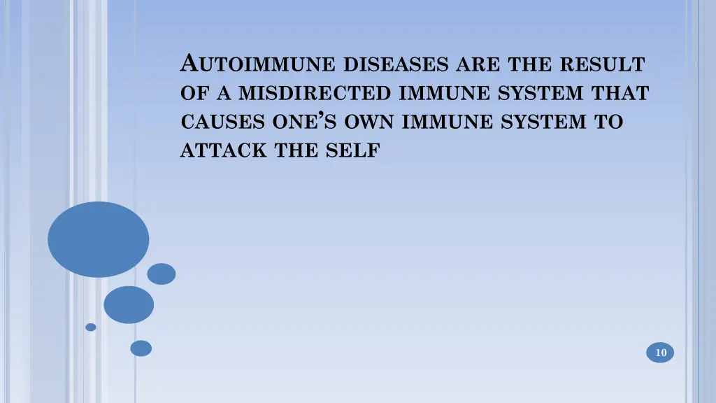 a utoimmune diseases are the result
