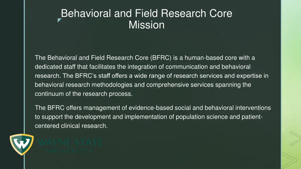 behavioral and field research core mission