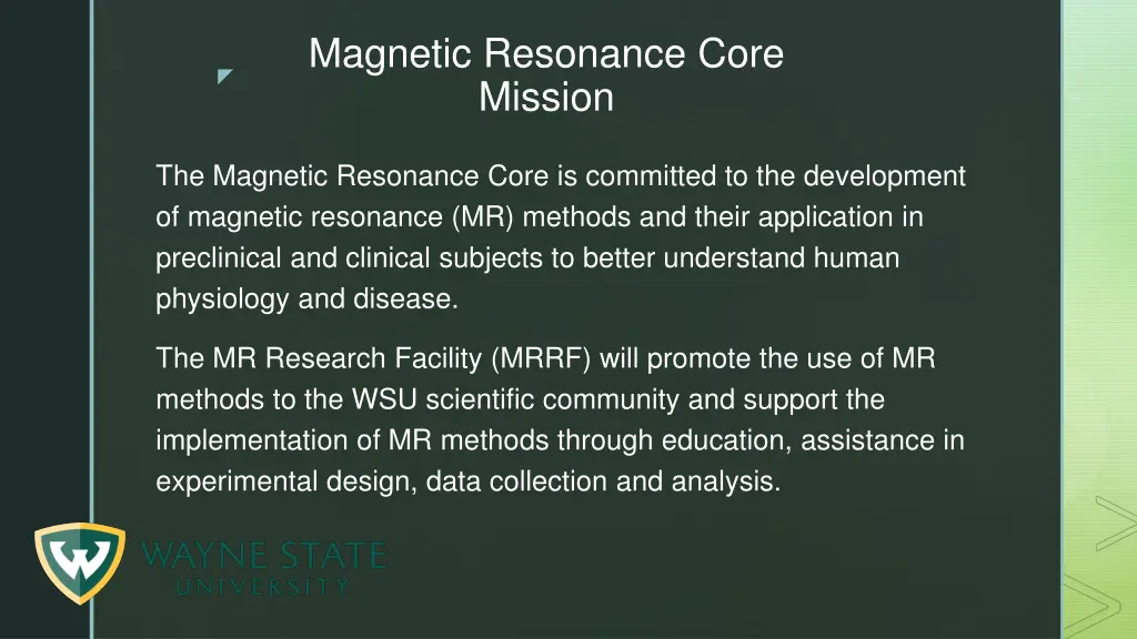 magnetic resonance core mission
