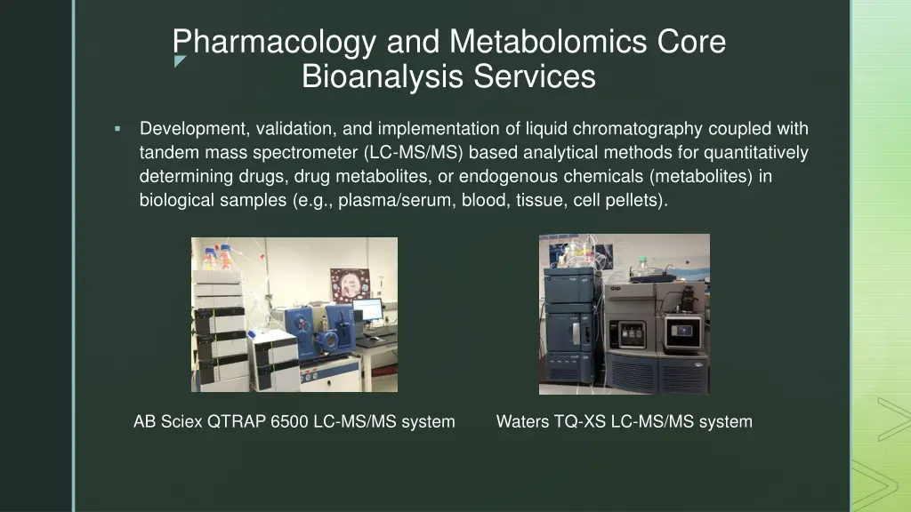pharmacology and metabolomics core bioanalysis