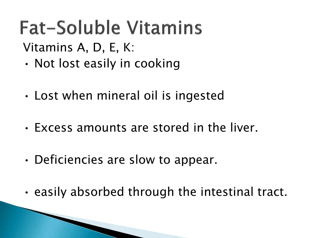 vitamins a d e k not lost easily in cooking