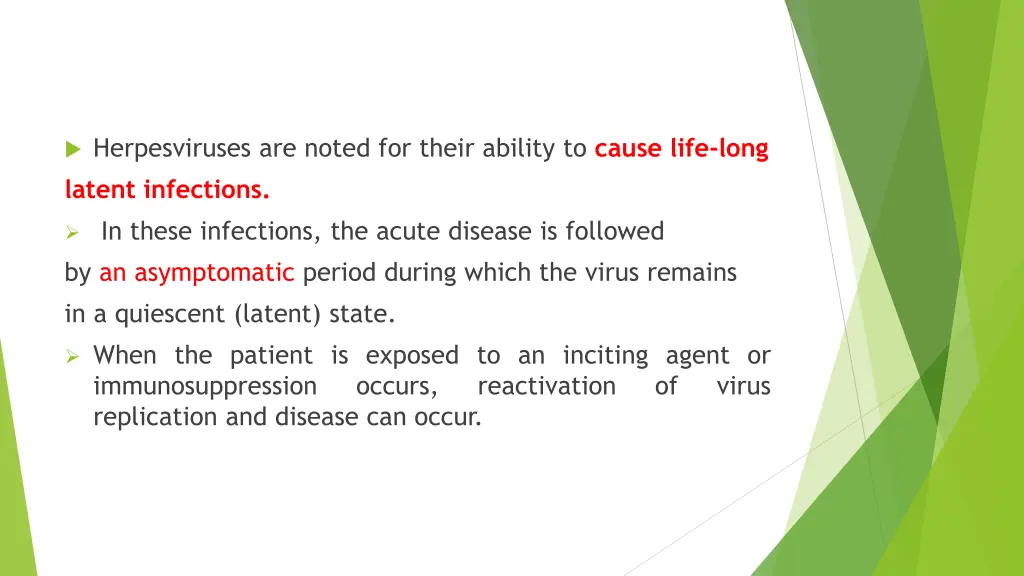 herpesviruses are noted for their ability
