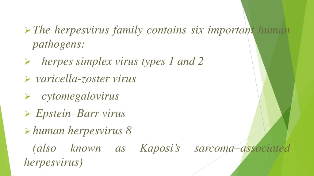 the herpesvirus family contains six important