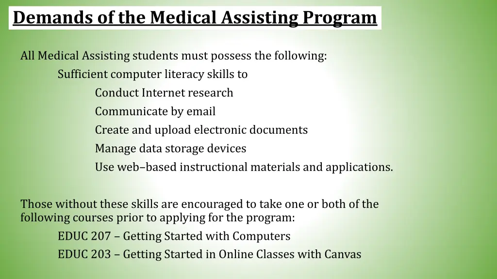 demands of the medical assisting program 1