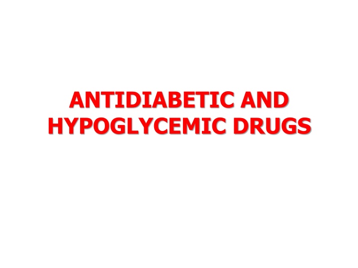 antidiabetic and hypoglycemic drugs