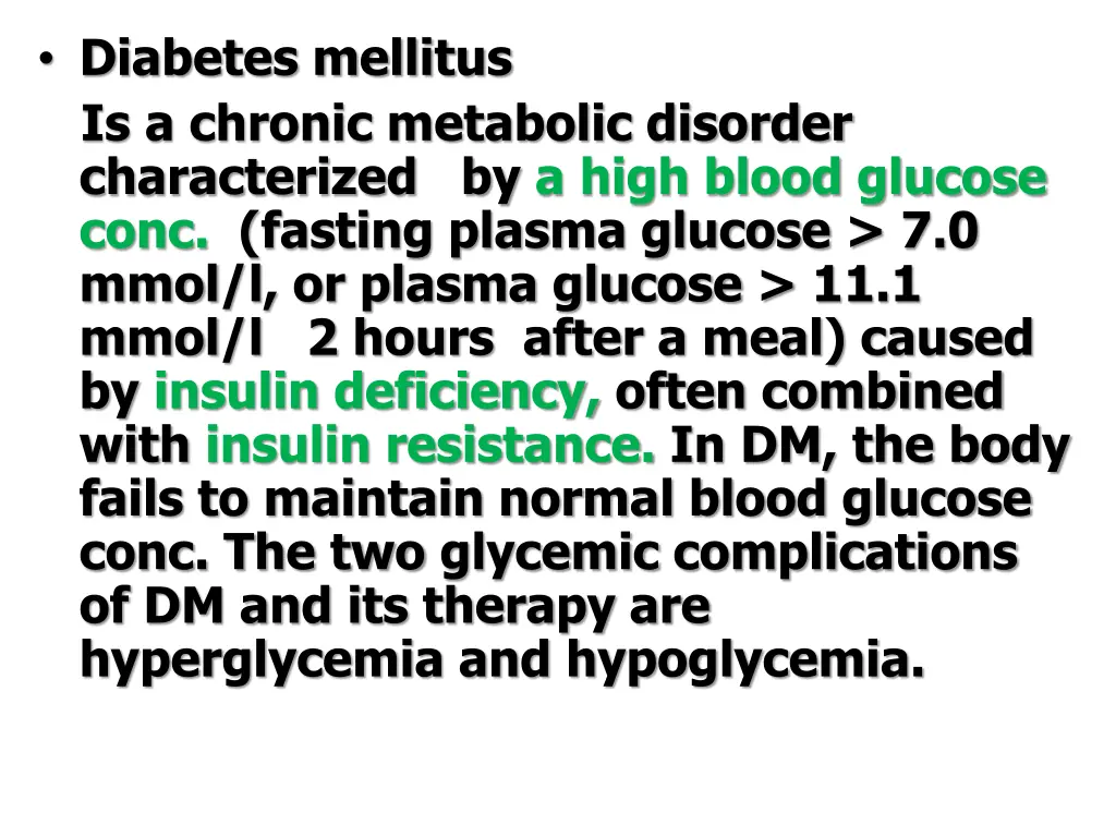 diabetes mellitus is a chronic metabolic disorder