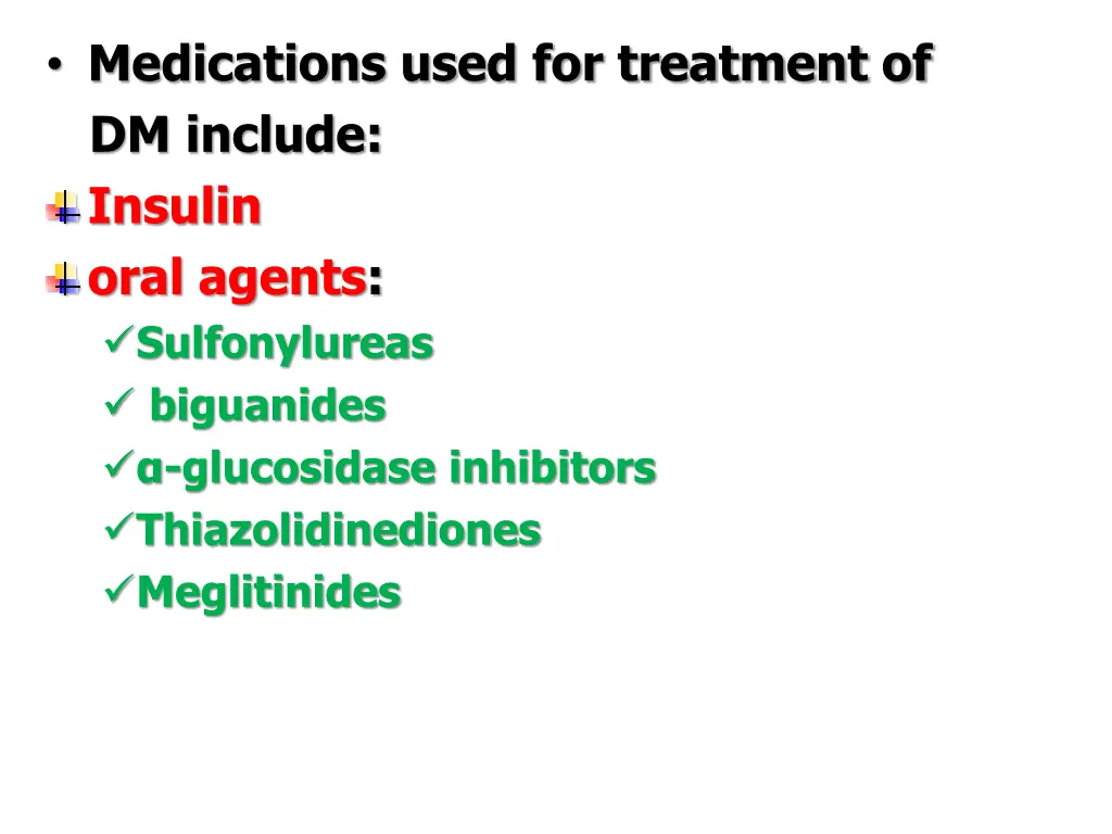 medications used for treatment of dm include