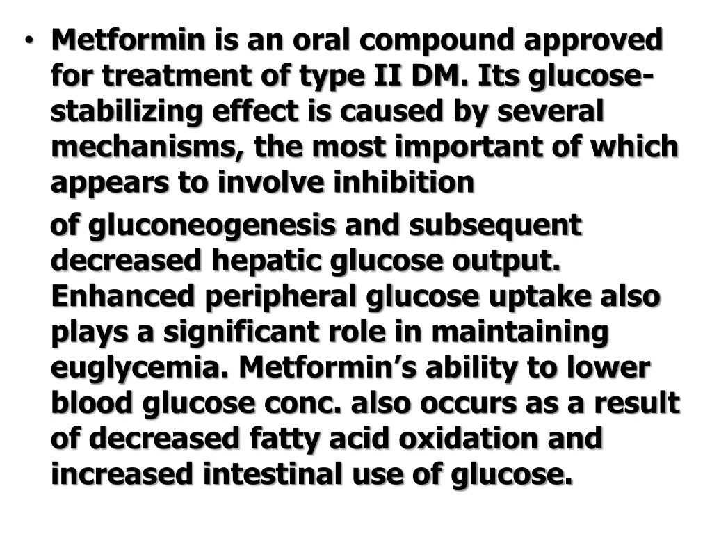 metformin is an oral compound approved