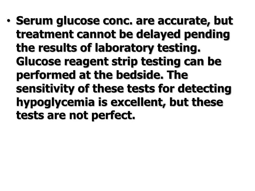 serum glucose conc are accurate but treatment