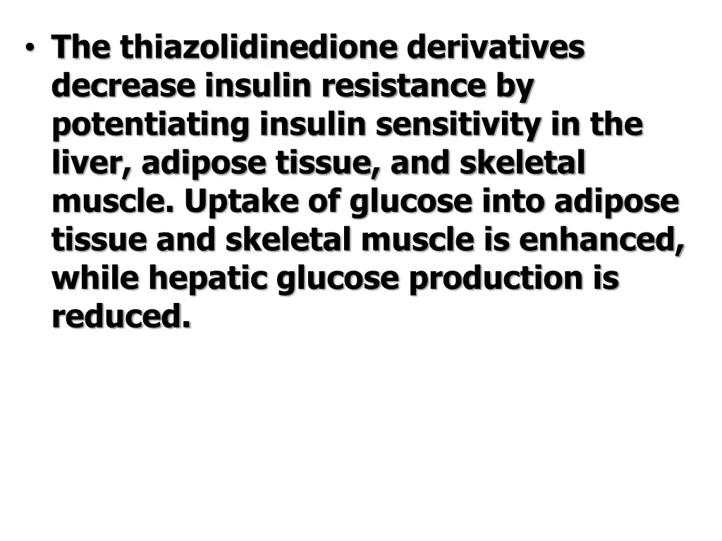 the thiazolidinedione derivatives decrease