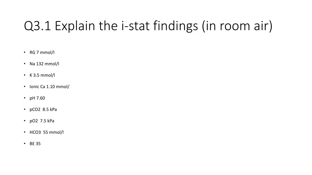 q3 1 explain the i stat findings in room air