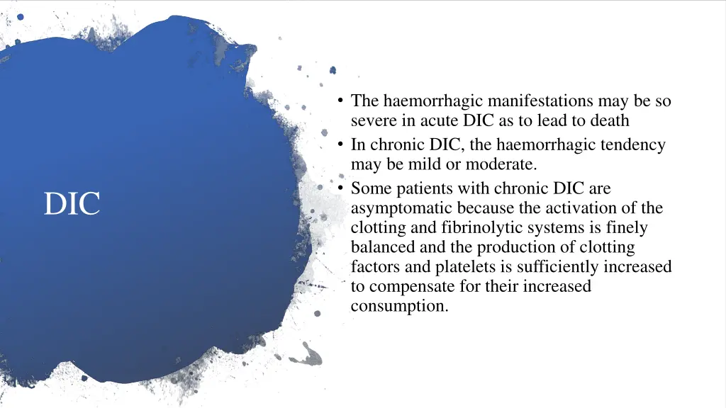 the haemorrhagic manifestations may be so severe