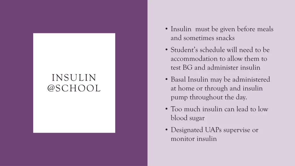 insulin must be given before meals and sometimes