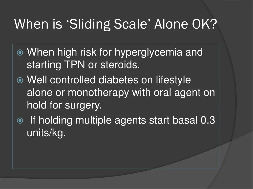 when is sliding scale alone ok