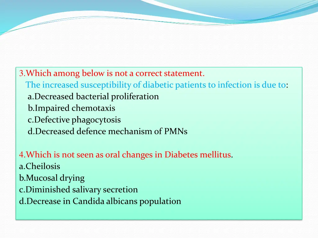 3 which among below is not a correct statement