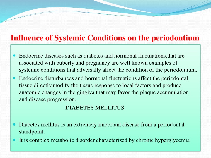 influence of systemic conditions